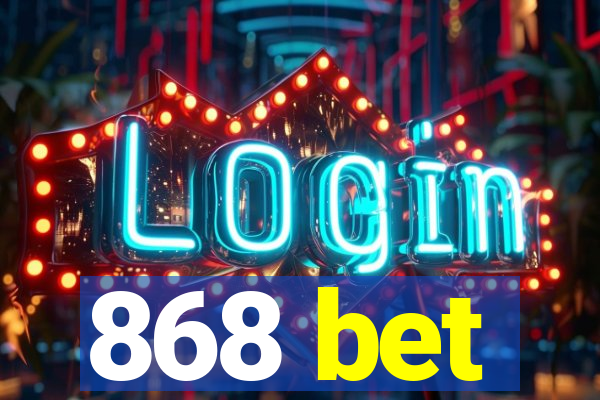 868 bet